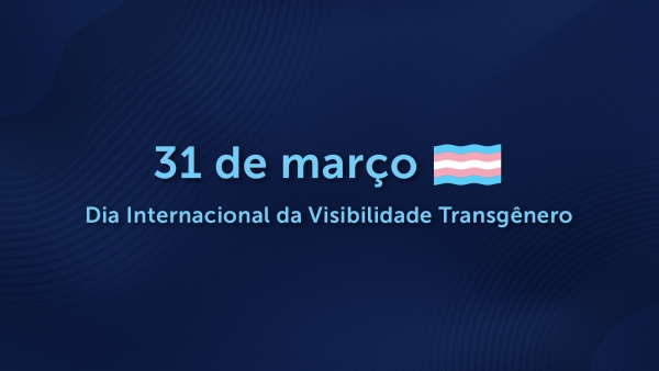 No Dia da Visibilidade Trans, Comitê de Diversidade chama atenção para cuidados especiais nessa população